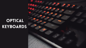 Read more about the article Optical Keyboard Choices